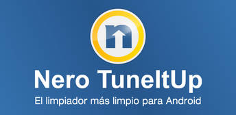 Cinco razones para limpiar tu Android con Nero TuneItUp