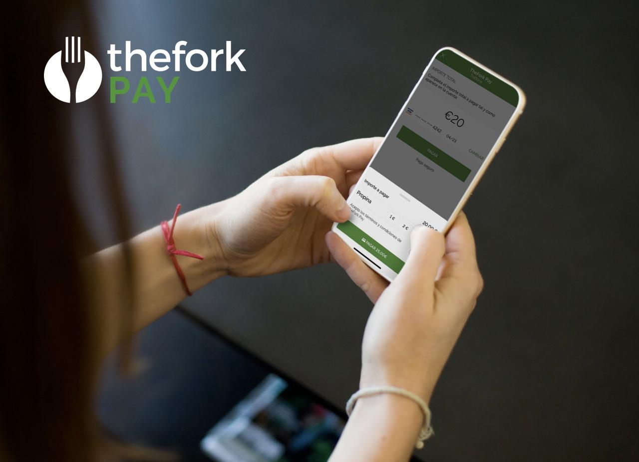 ElTenedor lanza TheFork PAY, para pagos desde el móvil en los restaurantes