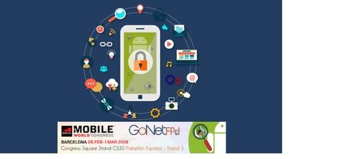 GoNetFPI presentará en el MWC 2018 una aplicación Android que 30 segundos detecta un ciberataque