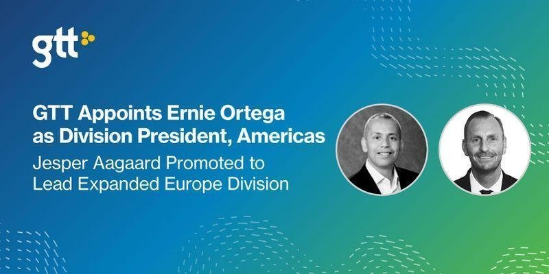 GTT nombra a Ernie Ortega como presidente de la División para América y Jesper Aagaard para la División de Europa