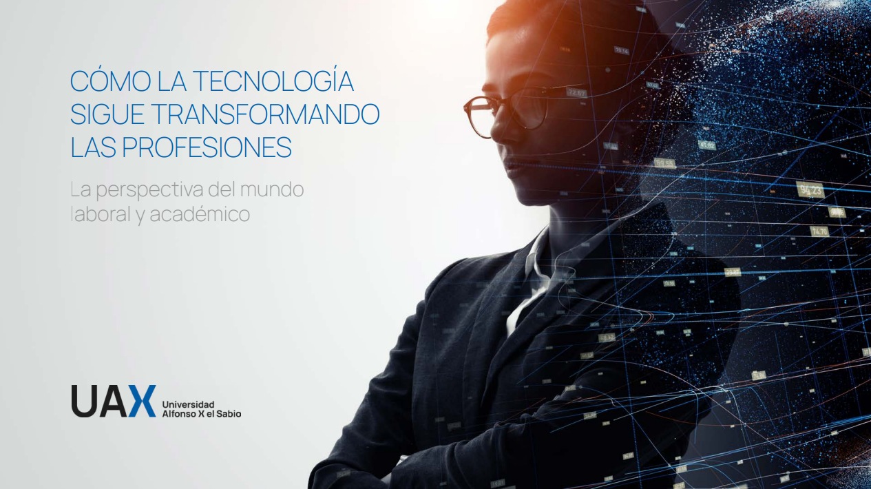 La UAX identifica las profesiones y habilidades que marcarán el futuro laboral ante la irrupción tecnológica