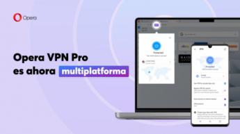 Opera lleva su servicio VPN Pro a Windows y Mac