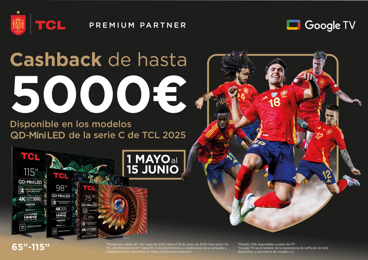 TCL lanza una ambiciosa campaña de reembolso de hasta 5.000 euros en televisores de gran formato junto a La Roja