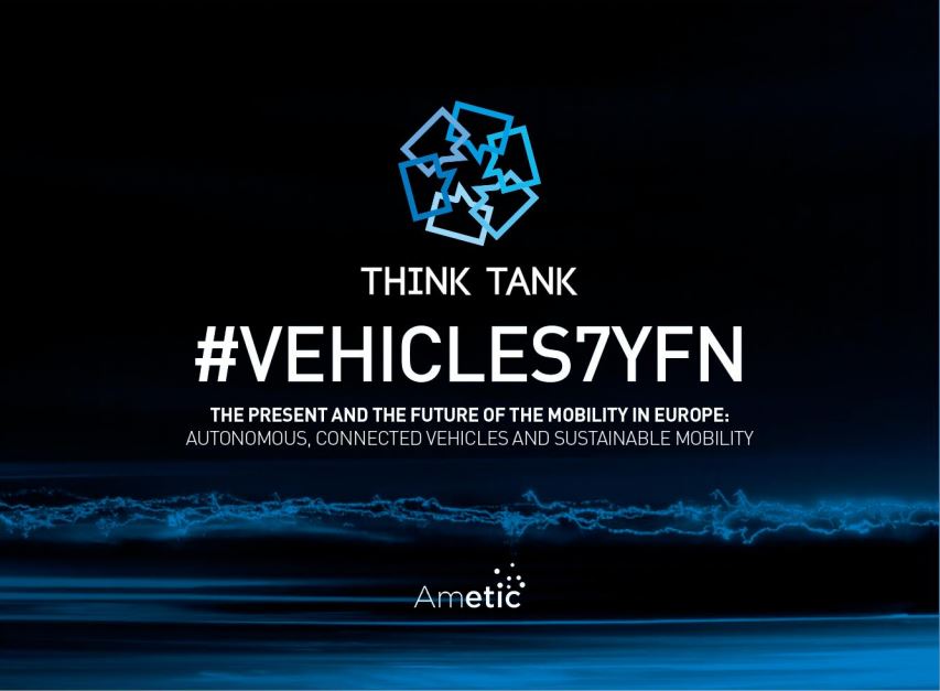 La segunda ediciÃ³n del Think Tank #VEHICLES7YFN busca definir los escenarios futuros del vehÃ­culo autÃ³nomo, conectado y de movilidad sostenible
 